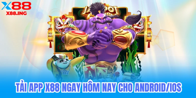 Tải app x88 ngay hôm nay trên androi và ios