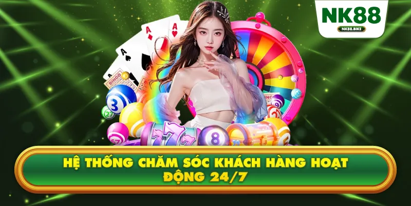 Hệ thống chăm sóc khách hàng hoạt động 24/7