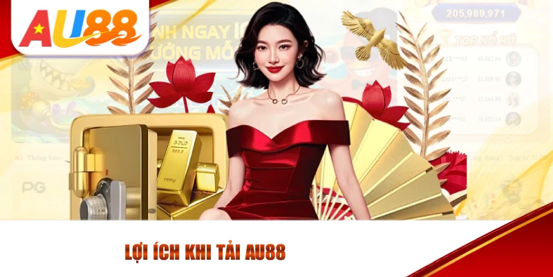 Lợi Ích Khi Tải AU88