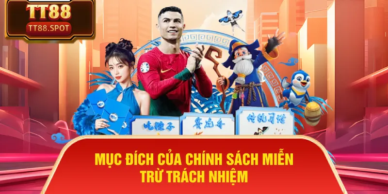 Mục đích của chính sách miễn trừ trách nhiệm
