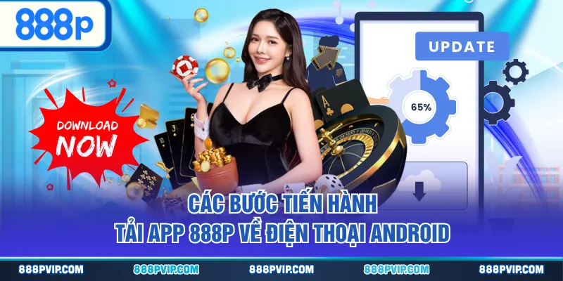 Các bước tiến hành tải app 888p