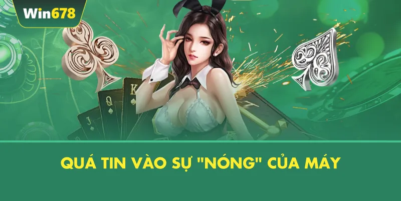 Quá Tin Vào Sự "Nóng" Của Máy